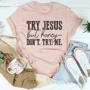 T-shirt « Essayez Jésus, mais ne me faites pas l'erreur de m'essayer vous» - Product Image 2
