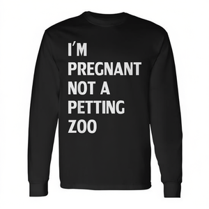 Camiseta de manga larga I'm Pregnant Not A Petting Zoo - Product Image 2
