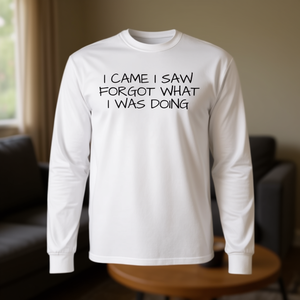 T-shirt à manches longues humoristique et sarcastique avec la phrase « J'ai vu, j'ai compris, j'ai oublié ce que j'étais en train de faire » - Product Image 3