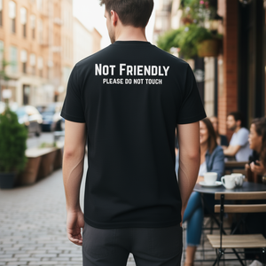 T-shirt unisexe noir pour adulte avec inscription « Not Friendly Please Do Not Touch » sarcaste - Product Image 3