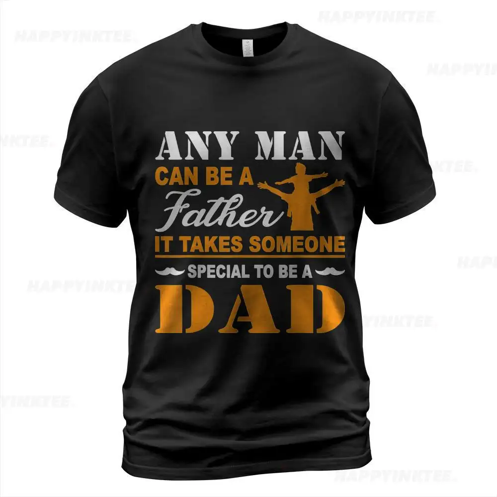 Qualquer Homem Pode Ser UM Pai Para Daddys E Pais Crewneck T-Shirt Personalizado de Manga Curta T-shirt dos homens Camisa de Pai E Filho de Verão