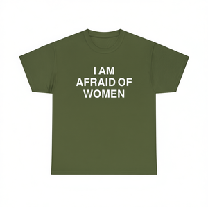 Camiseta con la frase 'I Am Afraid Of Women', divertida, con meme, cringe, embarazosa, inapropada, regalo de broma, camiseta divertida - Product Image 2