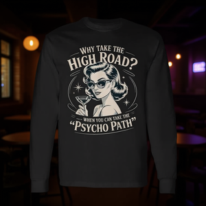 ¿Por qué tomarse el camino de la civilidad cuando puedes ir por el camino psicótico? Camiseta de manga larga - Product Image 3