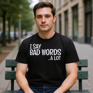 Camiseta I Say Bad Words A Lot Comedy Humor para adultos, unisex, negra - Product Image 3