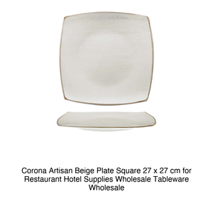จานสี่เหลี่ยมสีเบจ Corona Artisan ขนาด 27 x 27 ซม. สำหรับร้านอาหาร โรงแรม ขายส่งอุปกรณ์บนโต๊ะอาหาร - Product Image 2