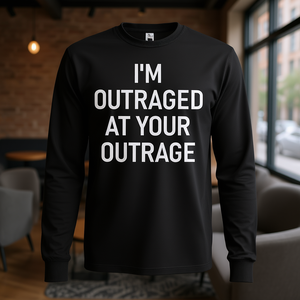 T-shirt a maniche lunghe sarcastica con stampa 'I'm Outraged At Your Outrage' - Product Image 3