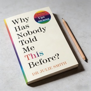 Perché nessuno mi ha detto questa prima che io lo sapessi, di Dr Julie Smith, libro di lettura sulla psicologia della vita, sul benessere mentale quotidiano e sulla guarigione emotiva - Product Image 1