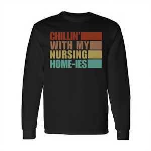 Camiseta de manga larga Chillin With My Nursing Home Ies, regalo para el personal - Product Image 2