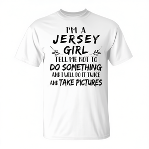 Camiseta Promocional con la Frase: Soy de Jersey, Dime que no hagas algo - Product Image 1