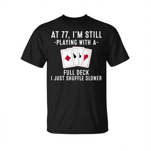 T-shirt pour joueur de cartes avec motif 77th Birthday Cards Full Deck Shuffle Slower - Product Image 2