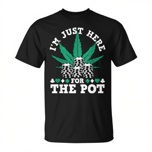 Camiseta I'm Just Here For The Pot Marijuana Poker, negra, para adultos, unisex - Product Image 2