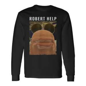 Camiseta de manga larga Robert Help Meme, unisex, talla para adultos de S a 3Xl, regalo divertido para fanáticos de los memes de Internet y la cultura pop - Product Image 1