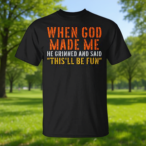 Camiseta con la frase: Cuando Dios me creó sonrió y dijo que esto va a ser divertido - Product Image 3