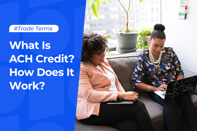 What Is ACH Credit? How Does It Work?