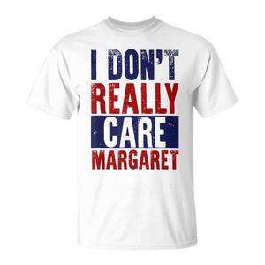 Margaret Apparels T-shirt promotionnel « Je ne m'en soucie vraiment pas » - Product Image 1