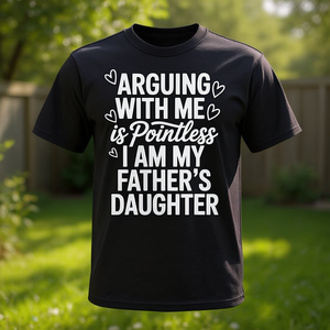 Discutir conmigo es inútil, soy la hija de mi padre, camiseta - Product Image 3