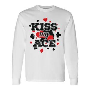 Camiseta de manga larga Kiss My Ace Poker, ropa informal unisex para adultos - Product Image 1