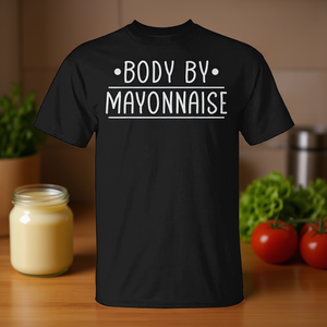 T-shirt promotionnel Mayonnaise Quote Body by pour les fans de Mayonnaise - Product Image 3