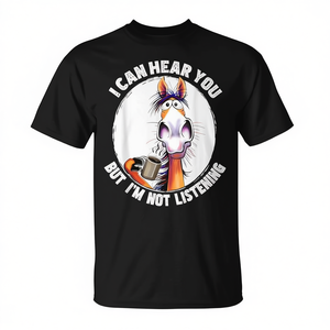 ฉันได้ยินคุณแต่ฉันไม่ได้ฟังเสื้อยืดลายม้ากาแฟ - Product Image 2