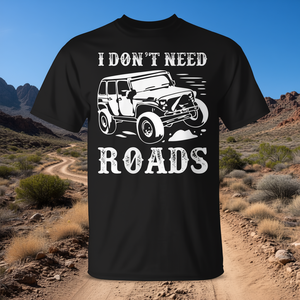 Camiseta I Don't Need Roads 4 Wheel Drive Off Road - Product Image 3