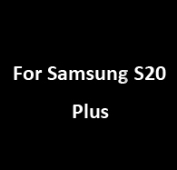 for samsung S20 PLUS