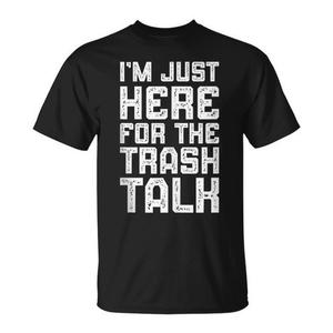 Camiseta I'm Just Here For The Trash Talk para hombre, negra, talla grande, cuello redondo, manga corta, deportes y juegos, serigrafía - Product Image 1