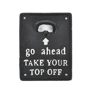 Go Head Take Your Top Off Ouvre-bouteille Signe Texte personnalisé écrit Décoratif en fonte Ouvre-bouteille mural Signe pour bar - Product Image 1