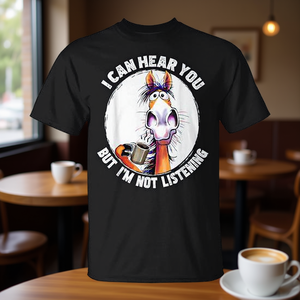 ฉันได้ยินคุณแต่ฉันไม่ได้ฟังเสื้อยืดลายม้ากาแฟ - Product Image 3