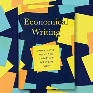 Escritura económica: treinta y cinco reglas para una prosa clara y convincente, guía de economía y finanzas para adultos - Product Image 1