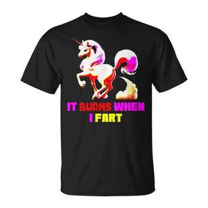 T-shirt drôle licorne « It Burns When I Fart » – Design ironique et hilarant – T-shirt promotionnel - Product Image 1