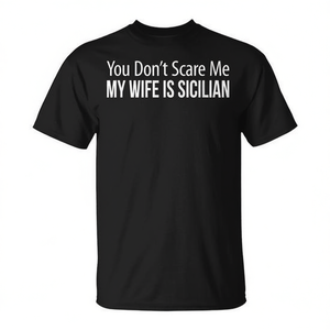 Camiseta You Don't Scare Me My Wife Is Sicilian, ropa informal negra para hombre - Product Image 2