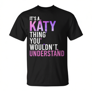 Camiseta Katy Thing You Wouldn't Understand, unisex, talla para adultos S M L XL XXL - Product Image 3