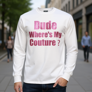 Camiseta de manga larga Dude Wheres My Couture, unisex, con cuello redondo, ropa promocional para adultos - Product Image 3