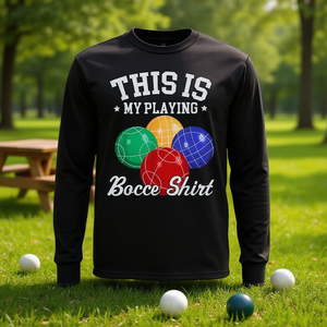 Questa è la maglietta a maniche lunghe con stampa "This Is My Playing Bocce". - Product Image 3
