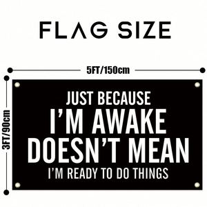 แค่ฉันตื่นอยู่ไม่ได้หมายถึงว่าฉันพร้อมทำอะไรสักอย่าง ขนาด 3x5 ฟุต สำหรับตกแต่งผนังห้องพักหอพักวิทยาลัย ห้องนอน ห้องนั่งเล่น - Product Image 4