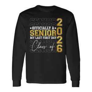 T-shirt à manches longues pour seniors, classe de 2026, chemise de remise des diplômes « Mon dernier premier jour » - Product Image 1