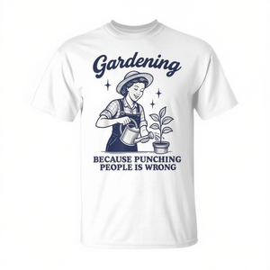 Camiseta Gardening Because Punching People Is Wrong para adultos, unisex, blanca, de manga corta, con cuello redondo - Product Image 3