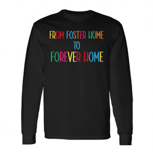 Camiseta de manga larga de adopción From Foster Home To Forever Home - Product Image 2