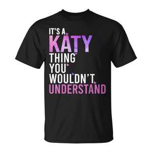 Camiseta Katy Thing You Wouldn't Understand, unisex, talla para adultos S M L XL XXL - Product Image 2