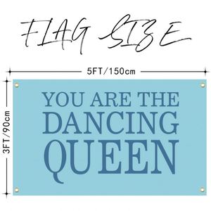 You Are the Dancing Queen <b>Flag</b> 3x5 Ft with Brightly Colored Brass Grommets 100D Polyester Outside Banner Decor - Product Image 3