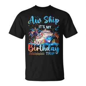 Camiseta Aw Ship It's My 50Th Birthday Cruise Trip - Product Image 2