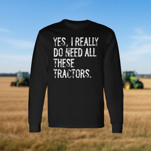 Sí, realmente necesito todos estos tractores, camiseta de manga larga, unisex para adultos, cuello redondo, estampada en serigrafía, camiseta promocional - Product Image 3