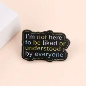 Lettres <span class=keywords><strong>Je</strong></span> <span class=keywords><strong>ne</strong></span> <span class=keywords><strong>suis</strong></span> <span class=keywords><strong>pas</strong></span> ici pour être aimé ou compris par tout le monde Émail Métal Drôle Épinglette Broche Badge Bijoux Cadeau pour Amis - Product Image 2