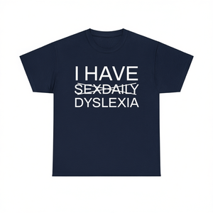 Maglietta Dyslexia con meme divertente, unisex, girocollo, manica corta, abbigliamento promozionale - Product Image 1
