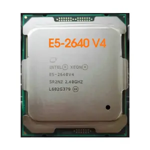 100% kiểm tra Intel Xeon E5 2640v4 Bộ vi xử lý 16Core 90W LGA 2011-3 ổ cắm Bộ vi xử lý E5 2640v4 CPU