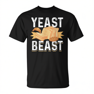 T-shirt Yeast Beast Baker Bakery Bread Maker - Product Image 2