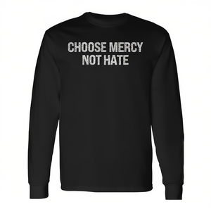 Camiseta de manga larga Choose Mercy Not Hate, color negro, unisex, talla para adultos - Product Image 2