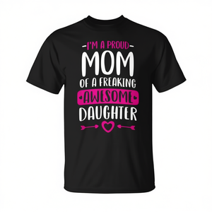 Camiseta con estampado de Proud Mom Of A Freaking Awesome Daughter, color negro, unisex, para adultos, cuello redondo, manga corta - Product Image 2