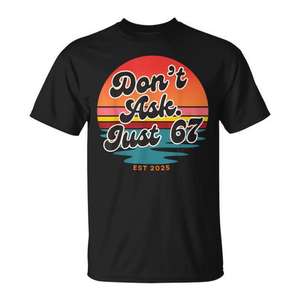 Camiseta Retro Don't Ask Just 67 Est 2025 con Diseño de Meme - Product Image 1