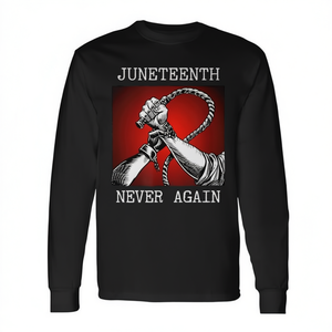 Maglietta a maniche lunghe Juneteenth Never Again, girocollo unisex, abbigliamento promozionale per adulti - Product Image 3